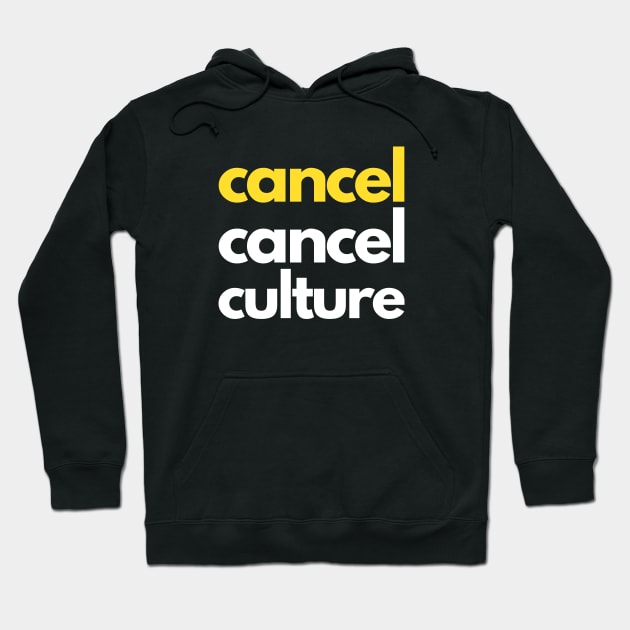 Cancel Cancel Culture Hoodie by webstylepress